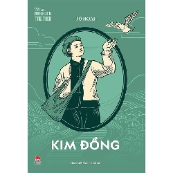 Những anh hùng trẻ tuổi - Kim Đồng - Bản sách chữ [TSTK]
