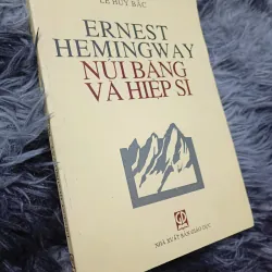 Hemingway núi băng và hiệp sĩ (Lê Huy Bắc)