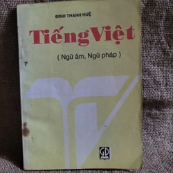 Tiếng Việt (ngữ âm ngữ pháp) _  tác giả Đinh Thanh Nhuệ