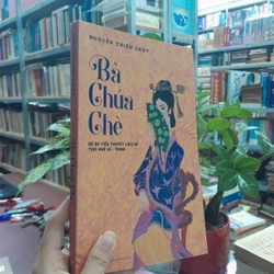 BÀ CHÚA CHÈ - Nguyễn Triệu Luật
