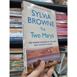 THE TWO MARYS : THE HIDDEN HISTORY OF THE WIFE AND MOTHER OF JESUS - Sylvia Brownie 140611