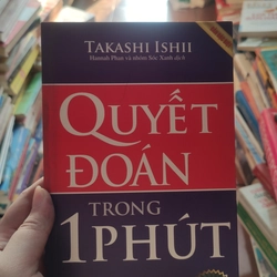 Sách Quyết đoán trong 1 phút - Takashi Ishii