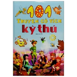 101 Truyện Cổ Tích Kỳ Thú (Bìa Cứng) - Minh Huyền ASB.PO Oreka Blogmeo 230225