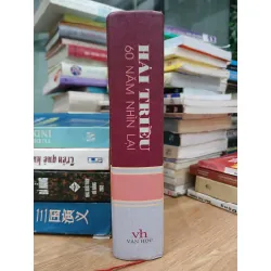 Hải Triều – 60 năm nhìn lại – (NXB Văn học) 589560