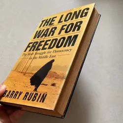 The long war for freedom - The Arab Struggle for Demoncracy in the Middle East  673876