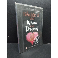 (TẶNG BOOKMARK) Hiểu Thêm Về Chữ Nhẫn Chữ Dung mới 70% ố nhẹ có viết và highlight bong gáy nhẹ 2010 RBK0107 Duy Chinh - Kim Cương KỸ NĂNG