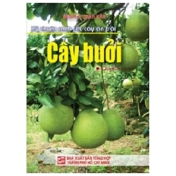 Kỹ Thuật Canh Tác Cây Ăn Trái - Cây Bưởi - Nguyễn Danh Vàn