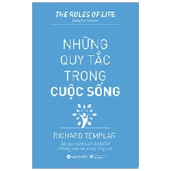 Những Quy Tắc Trong Cuộc Sống - Richard Templar