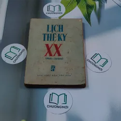 [MIỄN PHÍ BỌC SÁCH] Lịch Thế Kỷ XX (1901-2000) (1983) - Nguyễn Minh Giang 674972