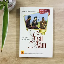 TÌM HIỂU NGHỆ THUẬT HÁT XẨM 595310