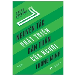 7 Nguyên Tắc Phát Triển Bản Thân Của Người Thông Minh - Steve Pavlina