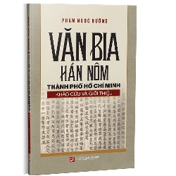 Văn bia Hán Nôm Thành phố Hồ Chí Minh - Khảo cứu và Giới thiệu mới 100% Phạm Ngọc Hường 2020 HCM.PO Oreka-Blogmeo 178149