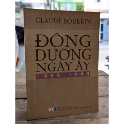 Đông dương ngày ấy ( 1898 - 1908 ) - Claude Bourrin 120917