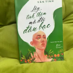 Sách Lấy tình thâm mà đổi đầu bạc + Vãn Tình + Rất mới 100% 1027090