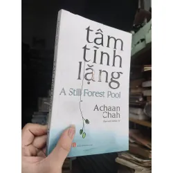 Tâm tĩnh lặng - Achaan Chah