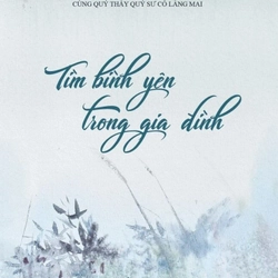 Tìm Bình Yên Trong Gia Đình