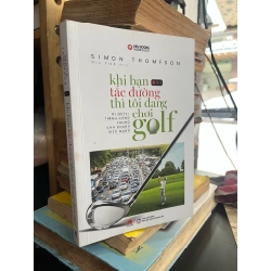 Khi bạn tắc đường thì tôi đang chơi golf - Simon Thompson 276815
