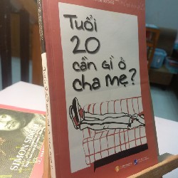 Tuổi 20 cần gì ở cha mẹ 59869