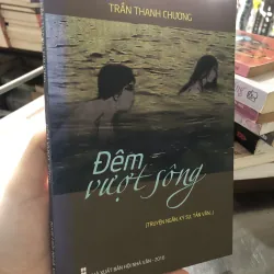 Đêm vượt sông - Trần Thanh Chương 