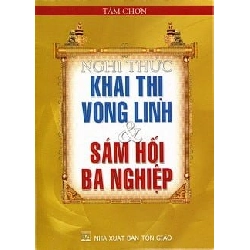 Nghi Thức Khai Thị Vong Linh & Sám Hối Ba Nghiệp (Tái Bản 2016) - Tâm Chơn ASB.PO Oreka Blogmeo 230225