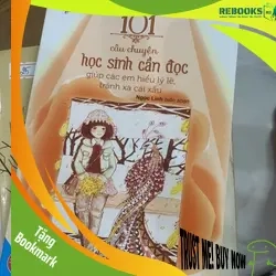 (TẶNG BOOKMARK) Sách 101 câu chuyện học sinh cần đọc giúp em hiểu lý lẽ, tránh xa cái xấu RBK2606 KỸ NĂNG
