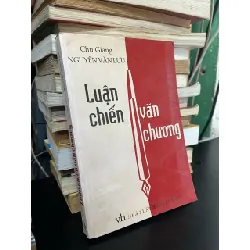 LUẬN CHIẾN VĂN CHƯƠNG - CHU GIANG 158734