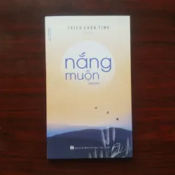 [Sách Phật Giáo] Nắng Muộn (Thích Chân Tính)
