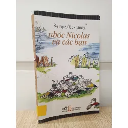 [Phiên Chợ Sách Cũ] Nhóc Nicolas Và Các Bạn (2012) - Sempé, Goscinny S1009-1