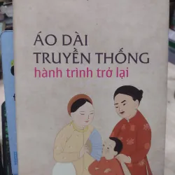 Sách: Áo dài truyền thống hành trình trở lại - TG: CLB Đình làng Việt (B3)