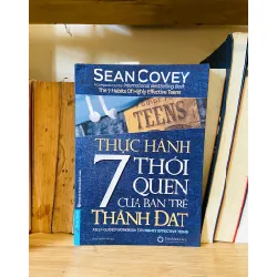 Thực hành 7 thói quen của bạn trẻ Thành Đạt - Sean Covey