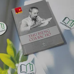 Thư Riêng Của Bác Hồ - Trần Quân Ngọc 928623
