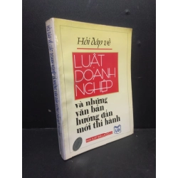 [Phiên Chợ Sách Cũ] Hỏi đáp về luật doanh nghiệp và những văn bản hướng dẫn mới thi hành Hương Giang 2003 dập bìa 2303