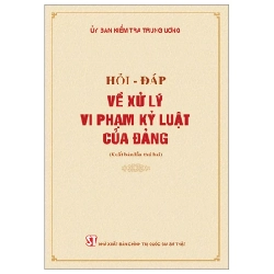 Hỏi-Đáp Về Xử Lý Vi Phạm Kỷ Luật Của Đảng - Ủy Ban Kiểm Tra Trung Ương 210599