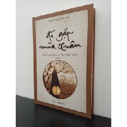 Đi Gặp Mùa Xuân - Hành Trạng Thiền Sư Thích Nhất Hạnh Tăng thân Làng Mai New 95% HCM.ASB2702 Rebooks.vn