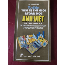 Từ điển tiền tệ thế giới và toán học - tạ văn hùng - Xb 1998 - 218 trang KỸ NĂNG ANTQ2809