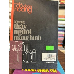 Những Thầy Người Mang Hình Dấu Hỏi - Đỗ Doãn Hoàng - Đỗ Doãn Hoàng 958569