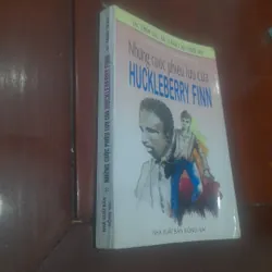 Mark Twain - NHỮNG CUỘC PHIÊU LƯU CỦA HUCKLEBERRY FINN, cuốn 3