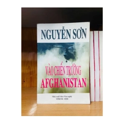 Vào chiến trường Afghanistan - Nguyễn Sơn VĂN HỌC VAVO0810