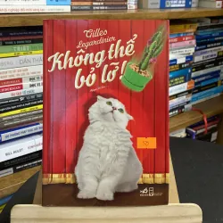 Không thể bỏ lỡ-tác giả Gilles Legardinier