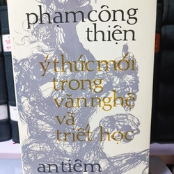 Ý thức mới trong văn nghệ và triết học (phạm công thiện)