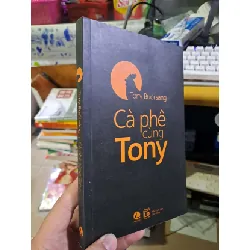 [Sách Cũ SCGR] Cà phê cùng Tony - Tony buổi sáng VĂN HỌC HCM1008