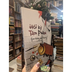 Hồi ký Tâm Phan - gom những yêu thương