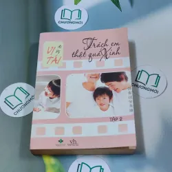 Trách em thật quá xinh (tập 2) - Vị Tái 688629