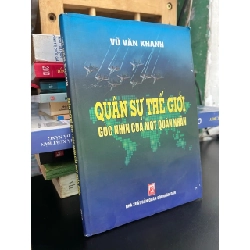 Quân sự thế giới góc nhìn của một quân nhân - Vũ Văn Khanh