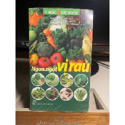 Ngon Ngọt Vị Rau- Tác Giả Kim Phụng tuyển chọn, Lương Y Đinh Công Bảy- NXB Trẻ- Sách lưu kho còn seal, ố nhẹ