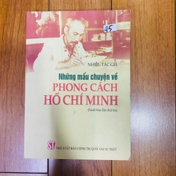 NHỮNG MẨU CHUYỆN VỀ PHONG CÁCH HỒ CHÍ MINH