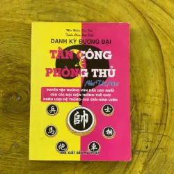 DANH KỲ ĐƯƠNG ĐẠI TẤN CÔNG & PHÒNG THỦ NHƯ THẾ NÀO?