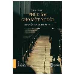Phúc Âm Cho Một Người - Nguyễn Khắc Ngân Vi ASB.PO Oreka Blogmeo 230225