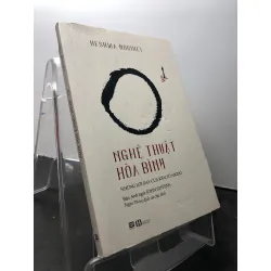 Nghệ thuật hoà bình 2019 mới 90% ố nhẹ Ueshiba Morihei HPB1209 KỸ NĂNG Blogmeo21025