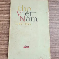Tuyển thơ Việt Nam 1930-1975 (nhóm tuyển: Tế Hanh, Xuân Diệu, Chế Lan Viên & Trung Thông